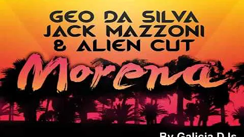 Geo Da Silva, Jack Mazzoni & Alien Cut - Morena (Extended Mix)