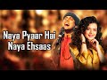 Naya Pyaar Naya Ehsaas LYRICS Middle Class Love Jubin Nautiyal Palak Muchhal Himesh Prit K Naya Pyaar Naya Ehsaas LYRICS Middle Class Love Jubin Nautiyal Palak Muchhal Himesh Prit K