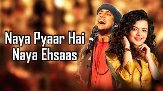 Naya Pyaar Naya Ehsaas (LYRICS) Middle-Class Love | Jubin Nautiyal | Palak Muchhal | Himesh, Prit K