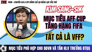 Mục tiêu thế nào là phù hợp với BĐVN và HLV Kim Sang Sik ? VFF cần đánh giá đúng thực lực BĐVN