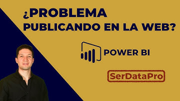 ¿Problema Publicando en la Web con Power BI? Error Contacta al Administrador
