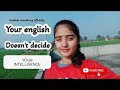 Your english doesn't decide your Intelligence| Kashish choudhary officially 