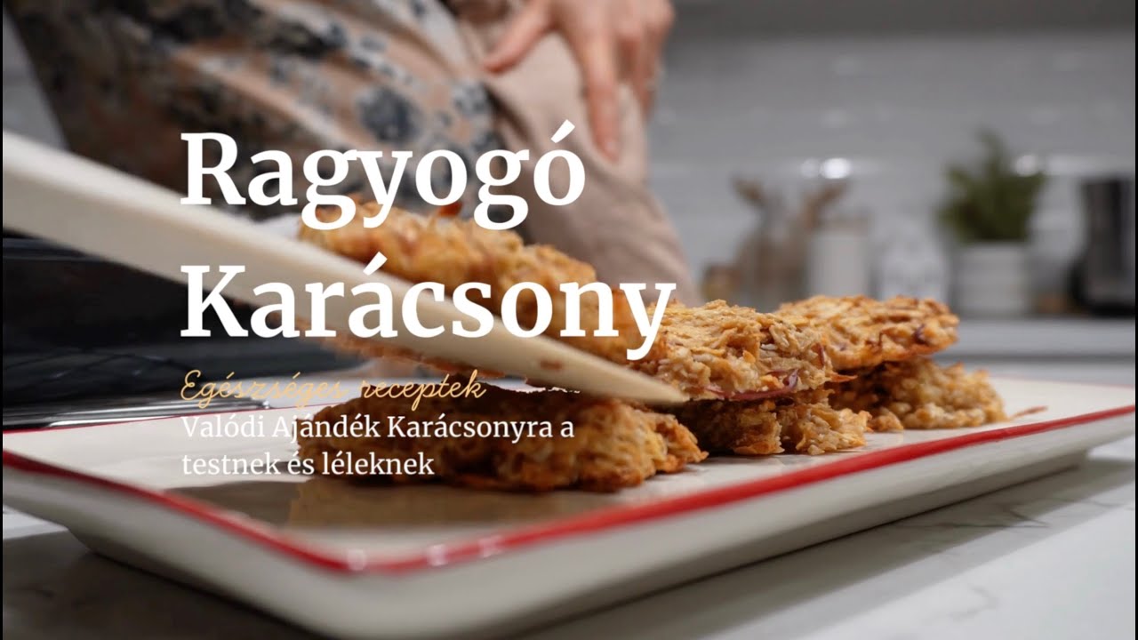 Ragyogó Karácsony- Egészséges Ünnepi receptek testnek és léleknek I 2. rész- Mikulásváró zabsüti