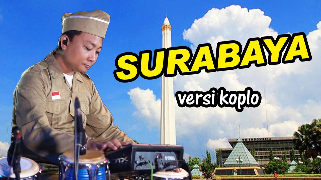 Surabaya oh Surabaya versi koplo
