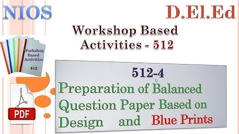 Science Question Paper Preparation by BluePrint 512-4.(Workshop Based Activities 512)....