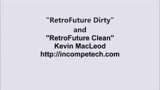 Kevin Macleod ~ RetroFuture Clean and Dirty Resimi