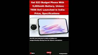 Itel S23 Budget Phone With 5,000mAh Battery, Unisoc T606 SoC Launched in India: Price, Spec|#shorts