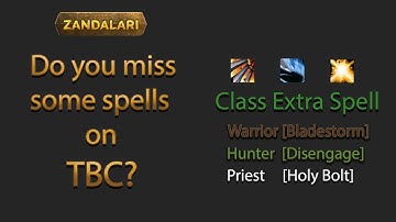 World of Wacraft TBC - Class Extra Spells 1 [Zandalari 2.4.3]