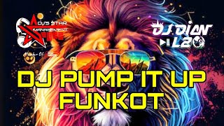 DJ PUMP IT UP FUNKOT VIRAL