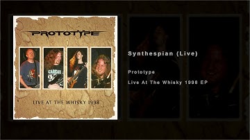 Prototype  - Synthespian (Live) - Live At The Whisky 1998 EP