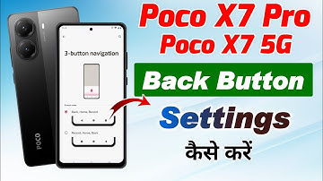 poco x7 pro me back button kaise change kare !! how to change back button in poco x7 5g