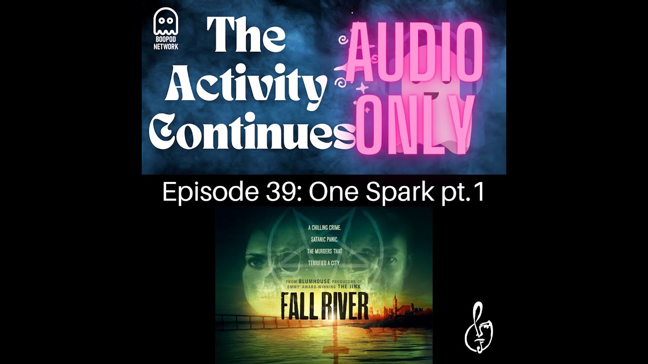 Episode 39: One Spark part 1 (Audio Only)
