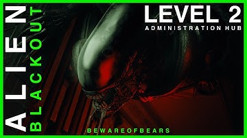 Alien: Blackout | Level 2 | Administration Hub [Gameplay]