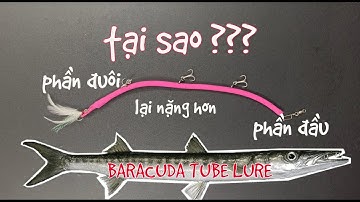 Baracuda Tube Lure|mồi lure cá nhồng handmade|làm mồi giun lure cá Nhồng đúng cách không bị rối
