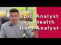 Epic analyst vs health data analyst