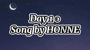 Honne - Day 1 ◑ (Lyrics)