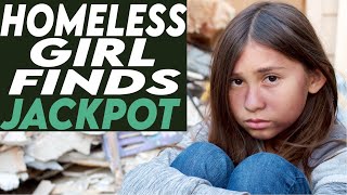 Homeless Girl Finds Jackpot, You Won’t Believe What Happens Next!