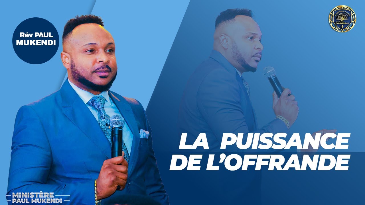 La puissance de l'offrande | Rev Paul Mukendi