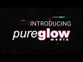 Introducing pure glow media