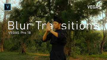 Create Epic Blur transitions with VEGAS Pro 18!