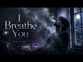 I Breathe You | Darkwave, Post-Rock, Atmospheric, Brooding | Official Audio
