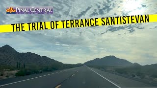 Pinal County Crime podcast - The Trial of Terrance Santistevan, Episode 5