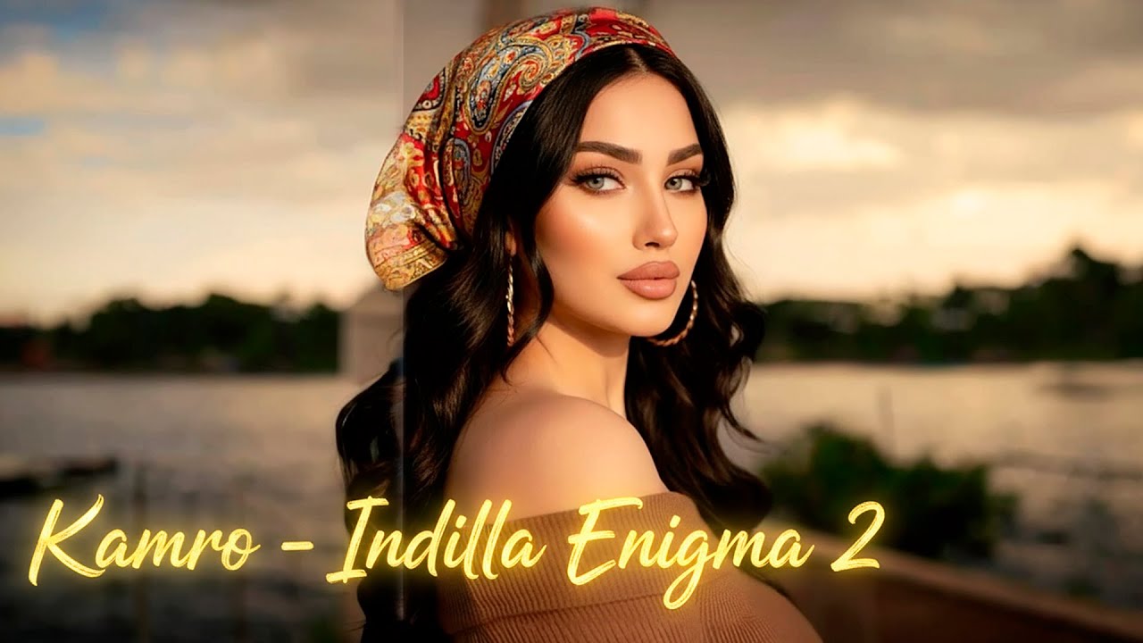 💘💘💘 Kamro - Indilla Enigma 2 (music video)