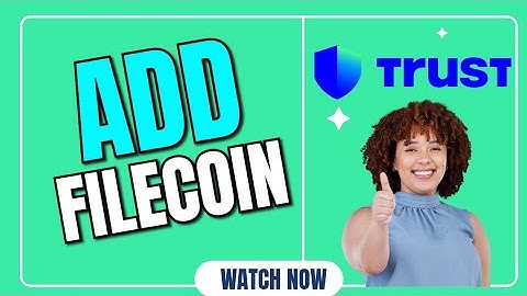 How to Add Filecoin on Trust Wallet 2025?