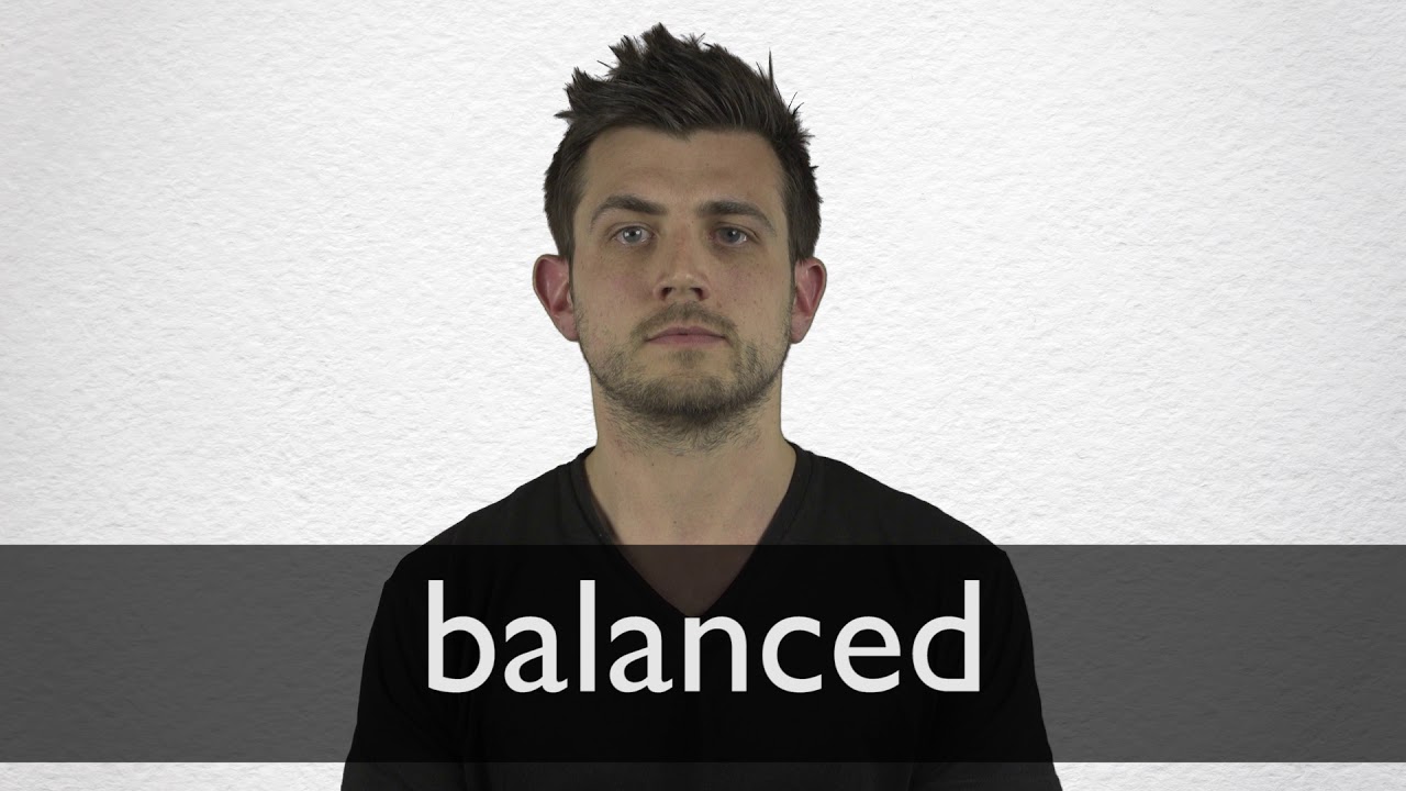 Balanced Definition And Meaning Collins English Dictionary