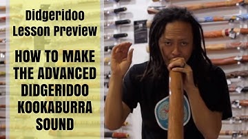 How to make the advanced didgeridoo Kookaburra sound - Didgeridoo Lesson Preview