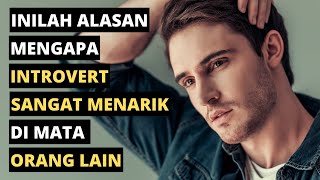 13 Alasan Mengapa Introvert Sangat Menarik Di Mata Orang Lain