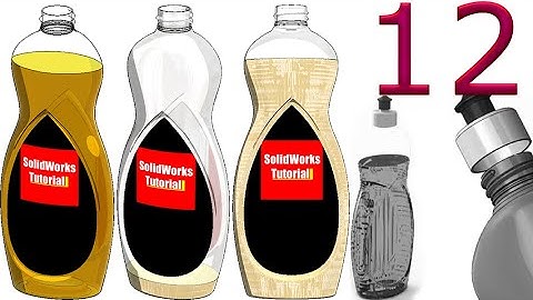 12-Project 55| Detergent Bottle 1|SolidWorks Tutorial: add decal & adjustable liquid