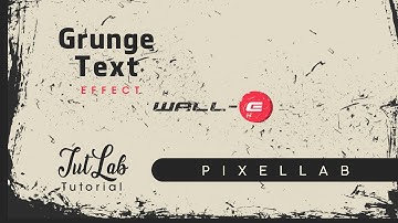 Wall-E || Grunge Text Effect in Pixellab || TutLab