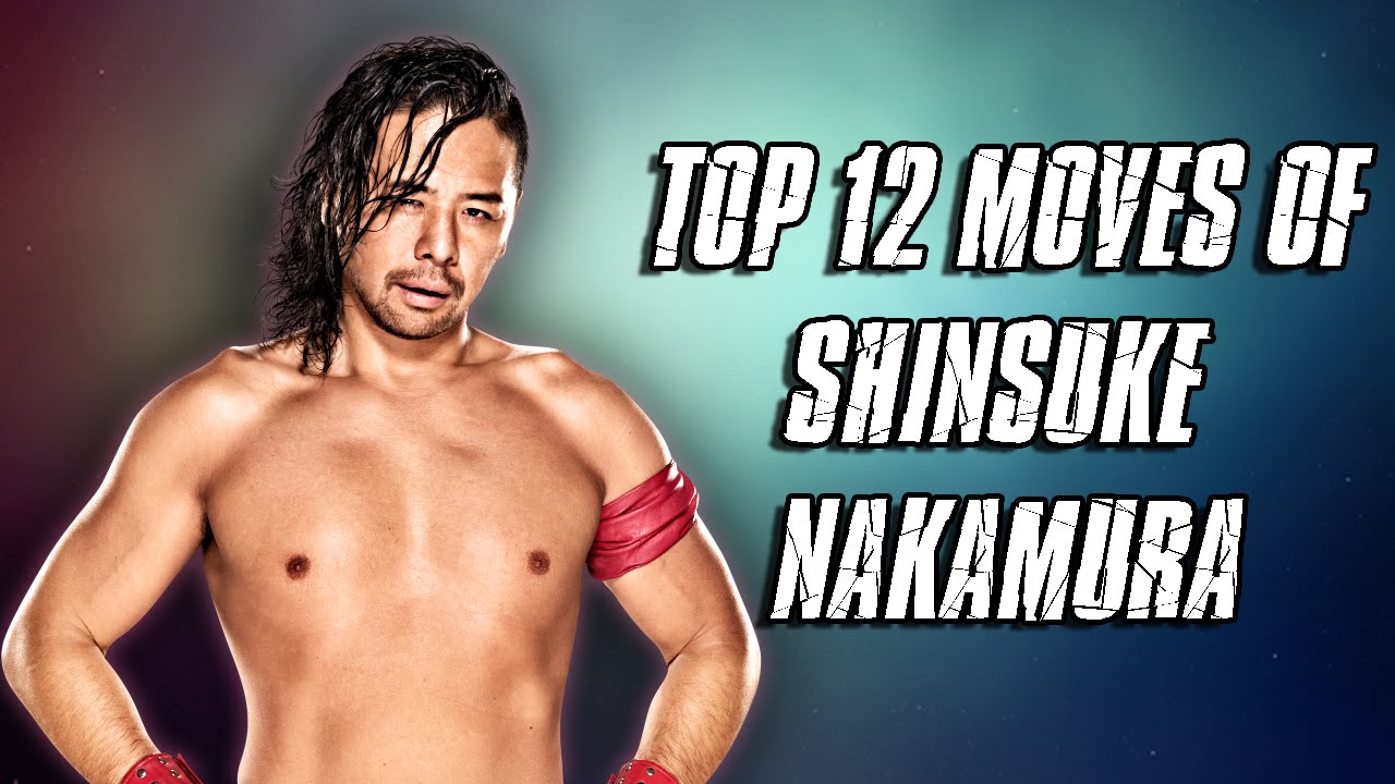 Shinsuke Nakamura Top 12 Moves By: KalistOMG