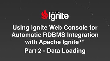 Using Ignite Web Console for Automatic RDBMS Integration with Apache Ignite - Part 2