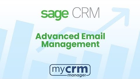 Sage CRM Advanced Email Management