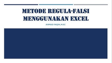 Metode Regula Falsi Metode Numerik Menggunakan Excel