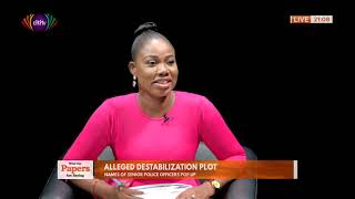 What The Papers Are Saying:  Alleged destabilization plot; names of top Police officials pop up