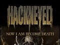 HACKNEYED - Now I Am Become Death (OFFICIAL LYRIC VIDEO)