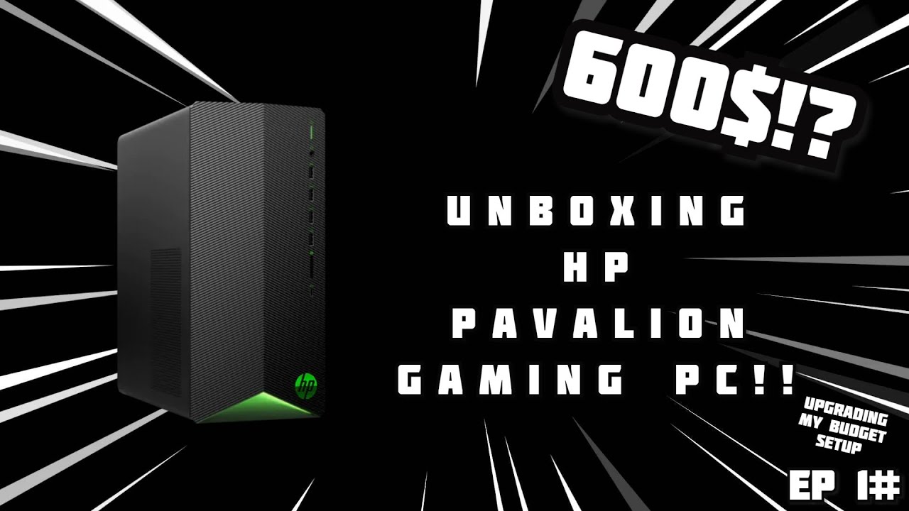 Unboxing The Hp Pavilion Gaming Pcupgrading My Budget Setup Episode 1