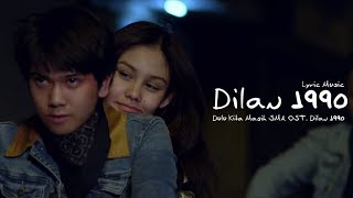 ♫ Dilan 1990 - Dulu Kita Masih SMA Lirik Musik screenshot 2