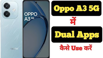 How to create dual apps on Oppo A3 5G || Oppo A3 5G me dual apps kaise create kare ||