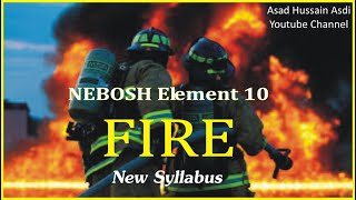 FIRE Safety | Lecture 63 Nebosh Course Element 10 Fire New Syllabus | Hazards and Control Measures