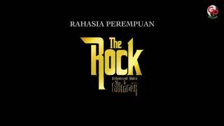The Rock - Rahasia Perempuan ( Lyric)