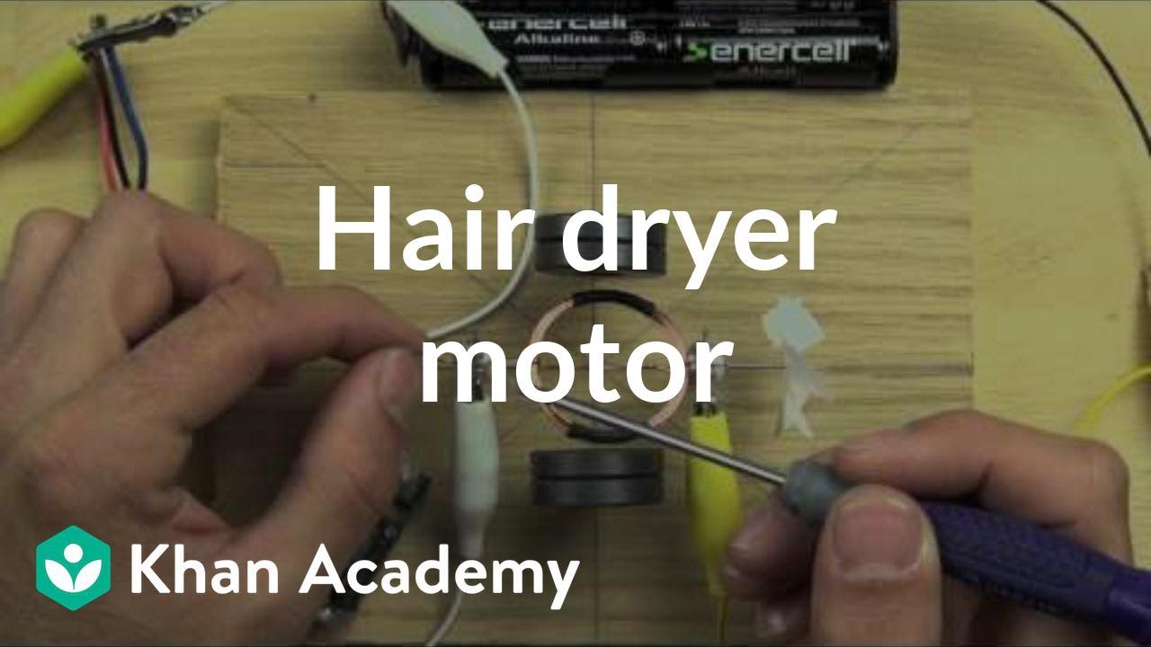 Compare the hair dryer motor to the one you can build Khan Academy