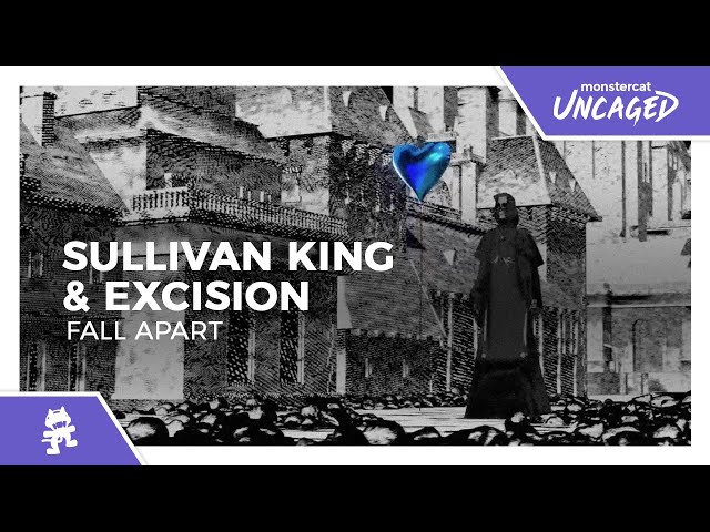 Sullivan King & Excision - Fall Apart [Monstercat Lyric Video] class=