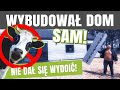 Sam wybudowa dom stodoa na swoim