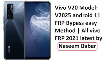 Vivo V20 Model: V2025 android 11 FRP Bypass easy method | All vivo  FRP 2021 latest by naseem babar