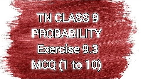 TN CLASS 9 | Probability | Ex 9.3 | MCQ (1 to 10)