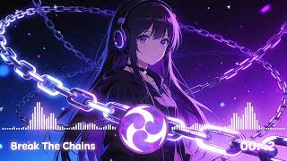 Nightcore - Break The Chains (Lyrics)